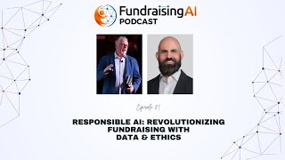 Episode 01  Responsible AI Revolutionizing Fundraising with Data amp Ethics [upl. by Ecinahc860]