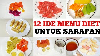 12 MENU DIET UNTUK SARAPAN  DEFISIT KALORI [upl. by Marjy]