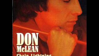 Don McLean  Chain Lightning [upl. by Attenaz977]