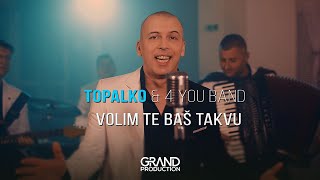 Topalko amp 4 you band  Volim te baš takvu  Official Video 2021 [upl. by Euqinor]