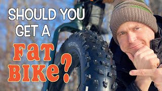 Should You Get a Fatbike [upl. by Rayner988]