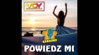 Voy Anuszkiewicz  Powiedz Mi Karaoke  Instrumental [upl. by Aelem334]