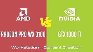 AMD Radeon Pro WX 3100 vs nVidia GeForce GTX 1080 Ti  Workstation  Content Creation Benchmark [upl. by Ahsircal]