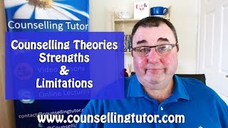 Counselling Theories Strengths amp Limitations [upl. by Treiber]