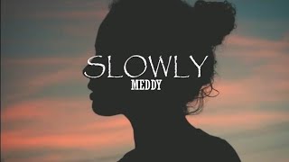 Meddy  Slowly Music cover 2024 [upl. by Airegin]