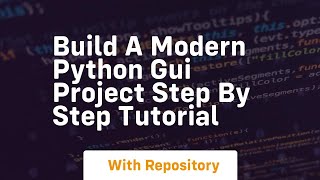 Build a modern python gui project step by step tutorial [upl. by Engapmahc]