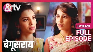 Ananya ने मांगा बदला पूरा करने के लिए Soni का साथ  Begusarai  Full Ep 329 andtvchannel [upl. by Nogam]