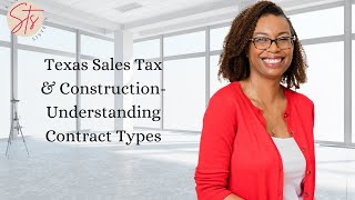 Texas Sales Tax amp Construction Understanding Contract Types [upl. by Norris]