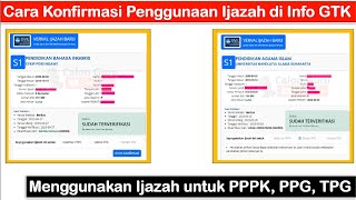 Cara Konfirmasi Penggunaan Ijazah di Info GTK 2024 untuk Melamar PPPK Seleksi PPG dan Validasi TPG [upl. by Eva]