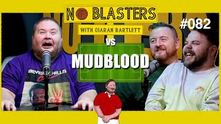 No Blasters 82 Vs Mudblood [upl. by Ruffi]