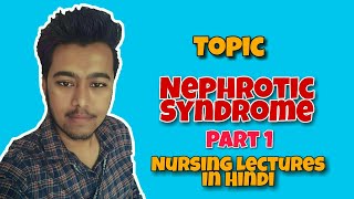 Nephrotic Syndrome  Causes  Nursing Lecture in Hindi MSN Part 1 [upl. by Hannover]