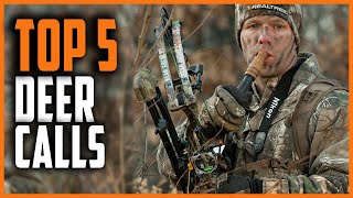 Best Deer Calls 2023  Top 5 Deer Grunt Calls [upl. by Ydnyc212]