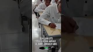 Suasana UTS Mahasiswa Mahad AlBirr Unismuh Makassar [upl. by Zared]