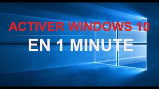 COMMENT ACTIVER WINDOWS 10 GRATUITEMENT EN MINUTE [upl. by Champ79]