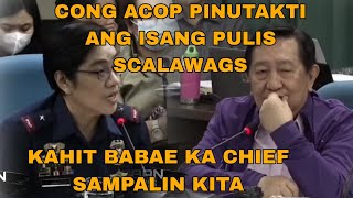 PINUTAKTE NI CONG ACOP ANG ISANG CHIEF OF PULIS SCALAWAGS [upl. by Lerner]