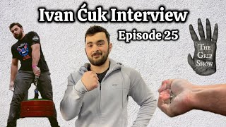 The Grip Show Episode 25 Ivan Cuk [upl. by Estey]