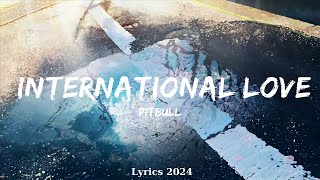 Pitbull  International Love Lyrics ft Chris Brown  Music Izaiah [upl. by Allyce11]