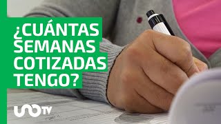 ¿Cómo saber cuántas semanas cotizadas tengo en el IMSS o ISSSTE [upl. by Miguela]