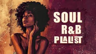 Soul music remove toxic energy  Relaxing soul songs  Chill soulrnb playlist [upl. by Thelma]