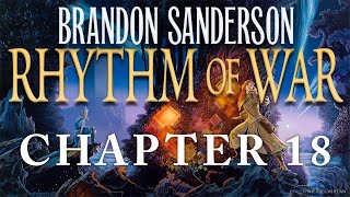 Chapter Eighteen—Rhythm of War by Brandon Sanderson [upl. by Schick803]