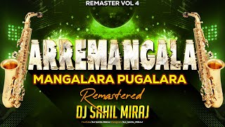 ARREMANGALE  MANGALARA PULALARA  REMASTER VOL 4 CIRCUIT MIX  DJ SAHIL MIRAJ [upl. by Lednyk]