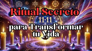 Portal 1111  Ritual Secreto para Transformar tu Vida witch AstroGuia360 [upl. by Quent725]