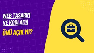 Web Tasarımı ve Kodlama Bölümünün Önü Açık Mı [upl. by Bush]