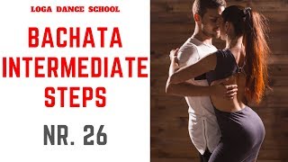 Learn Bachata Dance Intermediate Steps 26 at Loga Dance School [upl. by Alison]