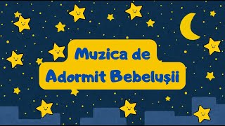 ⭐ Muzica de Adormit Bebelusii Ep3  Cantece Copii in Romana ⭐ [upl. by Nichy]