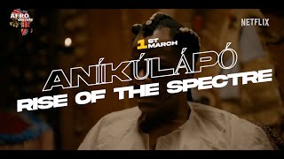 ANIKULAPO THE RISE OF THE SPECTRE [upl. by Wardle658]