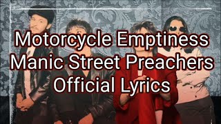 Motorcycle Emptiness  Manic Street Preachers  Official Lyrics [upl. by Nylareg]