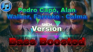 Pedro Capó Alan Walker Farruko  Calma quotBass Boosted REMIXquot SNCH SANCHEZXD  MUSIC [upl. by Olim184]