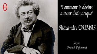 Alexandre DUMAS quot Comment je devins auteur dramatique quot audio soustitrés [upl. by Etnoid102]