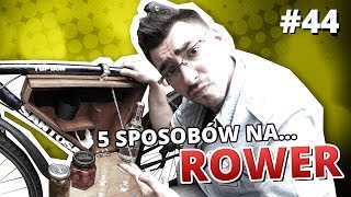 5 sposobów na ROWER [upl. by Vladimar]