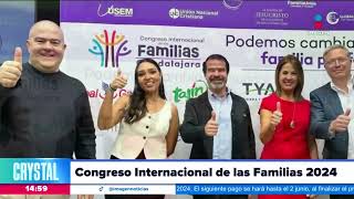 El Congreso Internacional de las Familias 2024 será en Guadalajara  Noticias con Crystal Mendivil [upl. by Naesad]