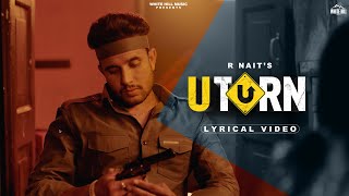 R NAIT Song  U Turn Lyrical  Ft Shipra Goyal  Punjabi songs 2023  Sad Punjabi Beats [upl. by Noremak867]