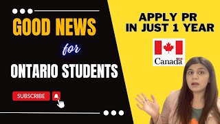 Good News for Ontario Students Apply PR in just 1 Year  Changes in International Student Stream [upl. by Neelram]