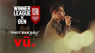 “Phút ban đầu” Live Performance  WINNER LEAGUE X ĐEN [upl. by Downey]