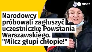 Narodowcy próbowali zagłuszyć uczestniczkę Powstania Warszawskiego quotMilcz głupi chłopiequot [upl. by Walter]