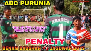 Penalty Benam Badshah 🆚 Jaguwar Boys  3rd Round ABC PURUNIA FOOTBALL MATCH 2024 [upl. by Joerg]