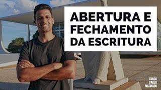 ESCRITURA  MACETE para ABERTURA e FECHAMENTO  Vídeo 15 de 180 Saga da 2ª Fase [upl. by Canice]