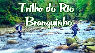 Trilha do Rio Branquinho  Travessia  Parelheiros ate Itanhaém [upl. by Lebisor187]