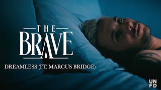 The Brave  Dreamless ft Marcus Bridge of Northlane Official Music Video [upl. by Nylodnew644]