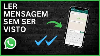 Como Ler Mensagens no Whatsapp e NÃO APARECER VISUALIZADA  ATUALIZADO 2024 [upl. by Emmott235]