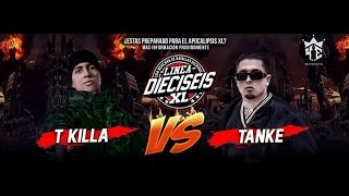 TANKE ONE VS T KILLA  LINEA 16 LANZA RETO [upl. by Bakemeier828]