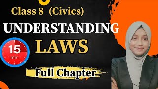 UNDERSTANDING LAWS Class 8  One shot Chap 4 Civics NCERTCBSE [upl. by Eriam]