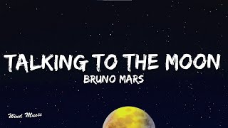 Bruno Mars  Talking To The Moon Lyrics [upl. by Suzie]