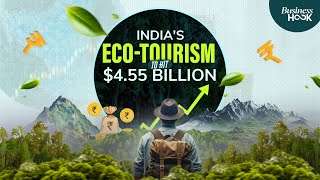 India’s EcoTourism Boom How Its Set To Expand By 157 From 2019 To 2027 [upl. by Roi]