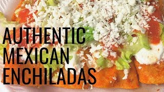 HOW TO MAKE AUTHENTIC MEXICAN ENCHILADAS [upl. by Eerat902]