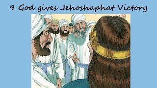 9 God Gives King Jehoshaphat A Great Victory [upl. by Kaule155]